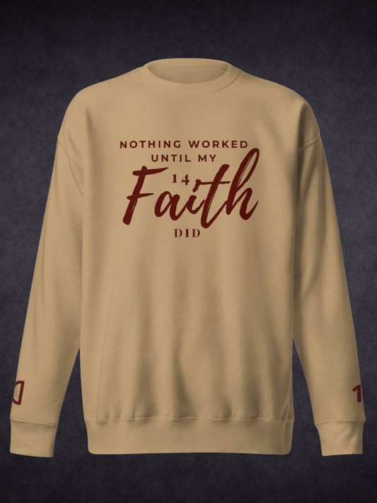 Faith Did the Work — Unisex Premium Crewneck Sweatshirt