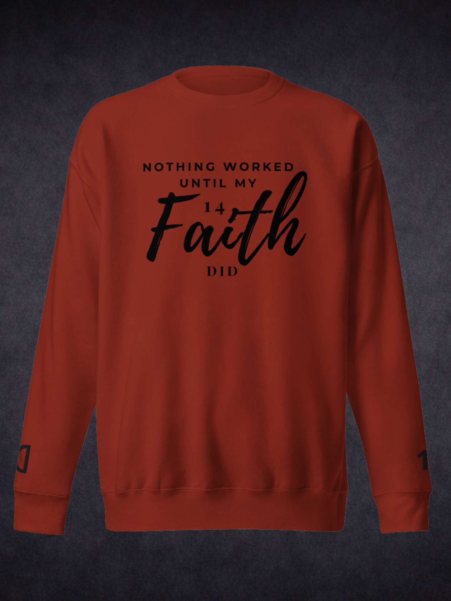 Faith Did the Work — Unisex Premium Crewneck Sweatshirt