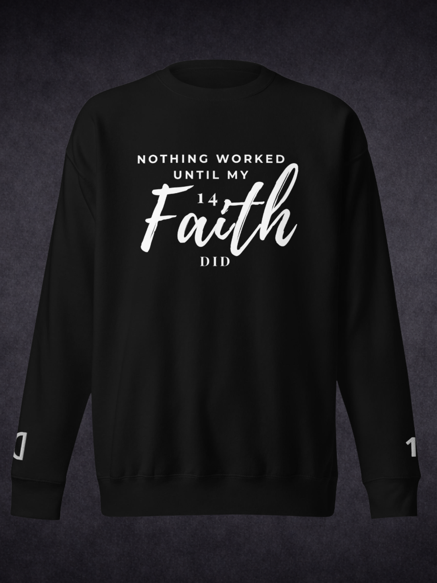 Faith Did the Work — Unisex Premium Crewneck Sweatshirt