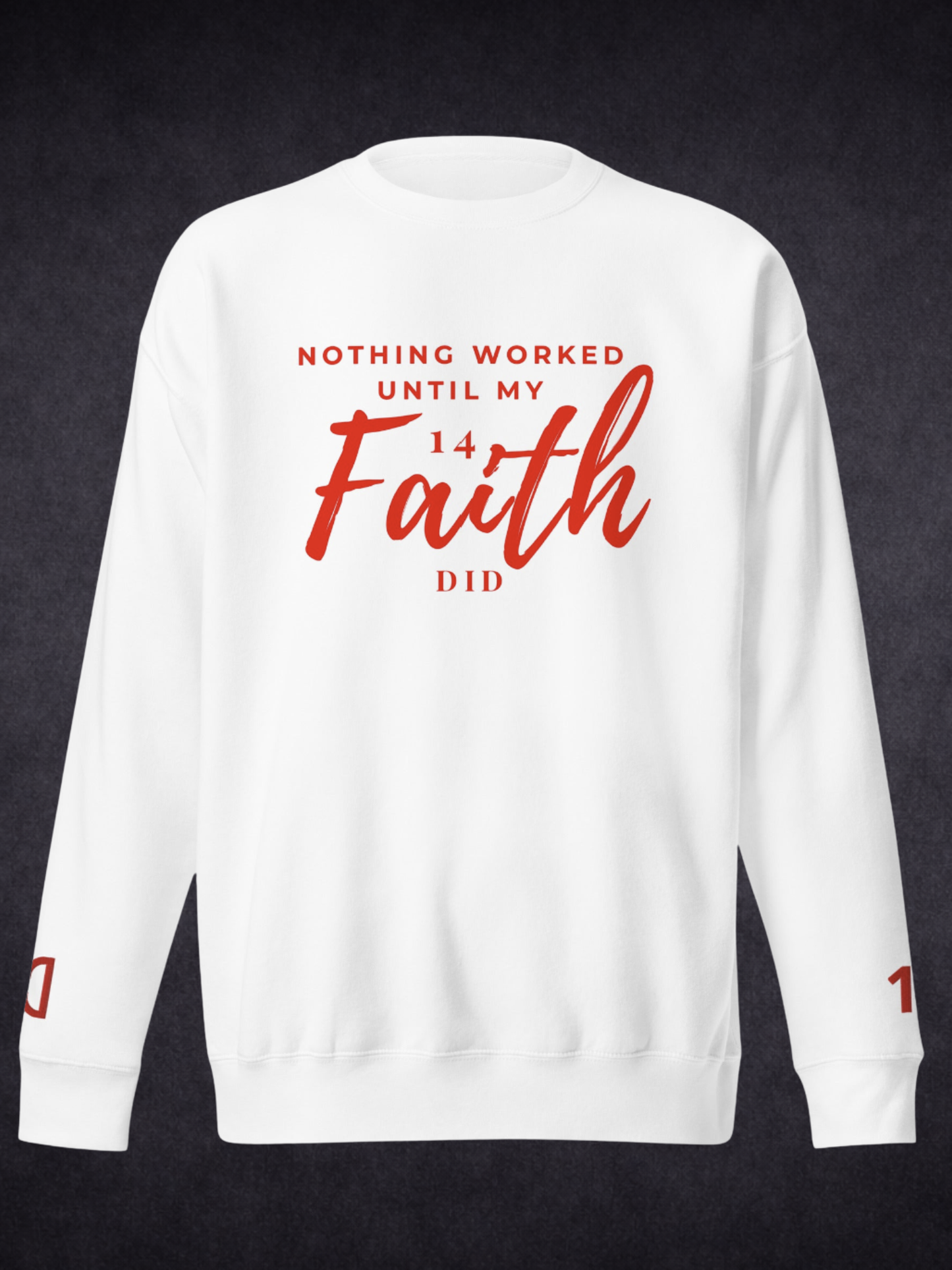 Faith Did the Work — Unisex Premium Crewneck Sweatshirt